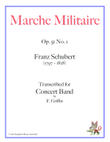 Marche Militaire Op 51 No 1 by Franz Schubert transcribed for Concert Band by F. Griffin