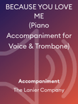 BECAUSE YOU LOVE ME (Piano Accompaniment for Voice & Trombone) mini preview