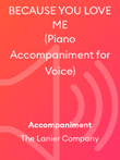 BECAUSE YOU LOVE ME (Piano Accompaniment for Voice) mini preview