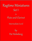 Ragtime Miniatures Duets Set 1 for Flute and Clarinet