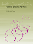 Familiar Classics For Three
