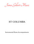 ST COLUMBA (The King Of Love My Shepherd Is)