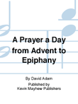 A Prayer a Day from Advent to Epiphany