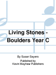 Living Stones - Boulders Year C