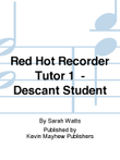 Red Hot Recorder Tutor 1 - Descant Student