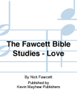 The Fawcett Bible Studies - Love