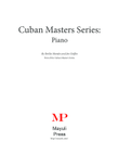 Cuban Masters Series - The Cuban Piano
