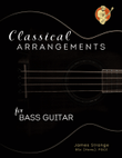 Classical Arrangements for Bass Guitar
