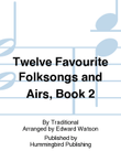 Twelve Favourite Folksongs and Airs, Book 2