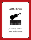 At the Cross (Solo Violin & Piano)