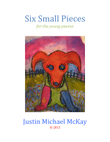 Six Small Pieces for the young pianist
