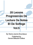 25 Lecons Progressives De Lecture De Notes Et De Solfege Vol. 5