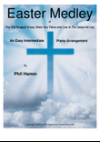 Easter Medley (The Old Rugged Cross, Were you There, Low In The Grave He Lay)