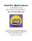 Happy Birthday Variations by the Great Composers for String Quartet