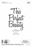 This Perfect Beauty - SSA Octavo