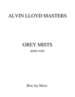 GREY MISTS