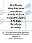 2016 Florida Music Educators Association (FMEA): All-State Concert Orchestra & All-State Symphonic Orchestra