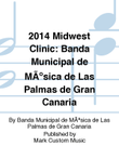 2014 Midwest Clinic: Banda Municipal de MÃºsica de Las Palmas de Gran Canaria