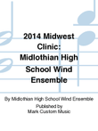 2014 Midwest Clinic: Midlothian High School Wind Ensemble