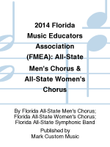 2014 Florida Music Educators Association (FMEA): All-State Men's Chorus & All-State Women's Chorus