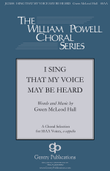I Sing that My Voice May be Heard