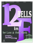 12 Bells in F for Lent and Holy Week