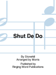 Shut De Do