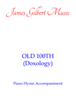 OLD 100TH (Doxology; Praise God From Whom All Blessings Flow)