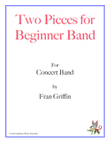Two Pieces for Beginner Band