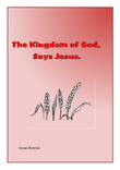 The Kingdom of God says Jesus