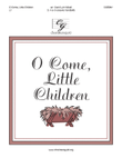 O Come, Little Children