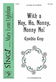 With a Hey, Ho, Nonny, Nonny No!