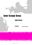 Some Strange Bossa for Minneapolis, Leadsheet for Eb-Instruments