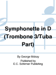 Symphonette in D (Trombone 3/Tuba Part)