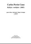 Carlos Perón Cano: Reflejos multiples (2003) for oboe, Bb clarinet, bassoon, horn and piano