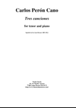 Carlos Perón Cano:: Tres canciones for tenor and piano