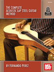 The Complete Acoustic Lap Steel Guitar Method