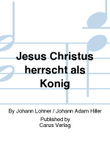 Jesus Christus herrscht als Konig