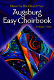 Augsburg Easy Choirbook Volume 3