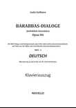 Barabbas-Dialoge (Barabbas Dialogues), Op. 84