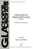 The Glory of These Forty Days