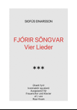 Sigfús Einarsson: Vier Lieder - Fjórir söngvar (SSA choir and piano)