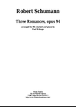 Robert Schumann: Three Romances (Drei Romanzen), Opus 94, arranged for Bb clarinet and piano