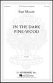 In the dark pine-wood