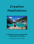 Creation Meditations (A Collection of One-Page Arrangements for Solo Piano)