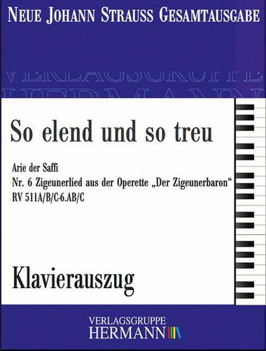 Der Zigeunerbaron - So elend und so treu (Nr. 6) RV 511A/B/C-6.AB/C