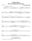 I Wish I Knew How It Would Feel to be Free - Trombone