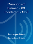 Musicians of Bremen - 03. Incidental - Mp3