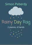 Rainy Day Rag by Simon Peberdy for 2 pianos, 4 hands