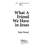 What a Friend We Have in Jesus